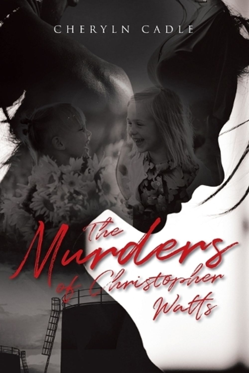 The Murders of Christopher Watts by Cheryln Cadle - ISBN: 9781960546401
