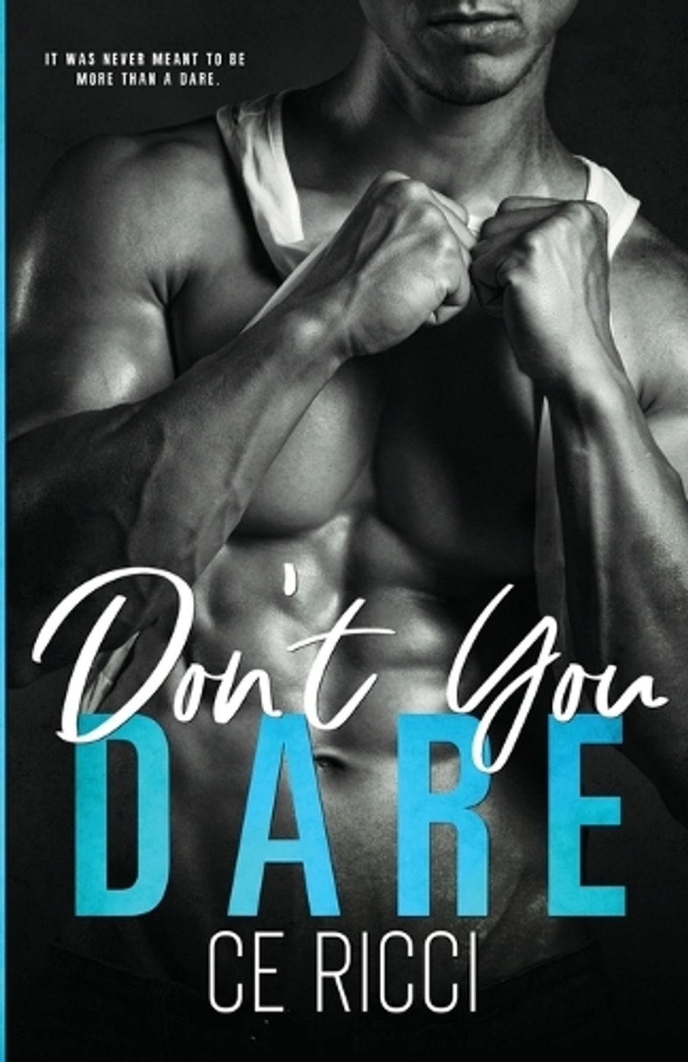 Don't You Dare by Ce Ricci - ISBN: 9781960818010