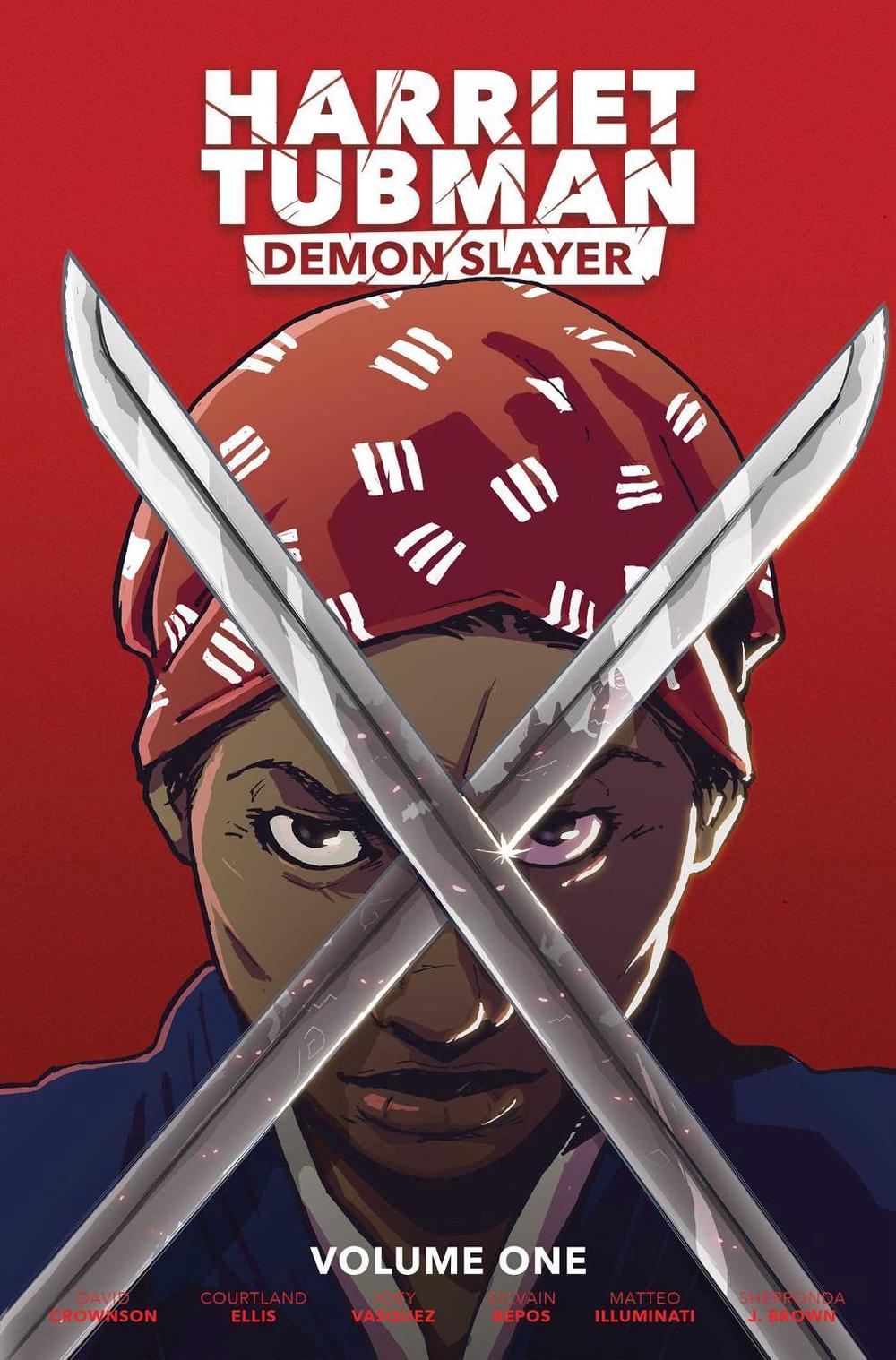 Harriet Tubman: Demon Slayer Vol. 1 by David Crownson - ISBN: 9781961012295