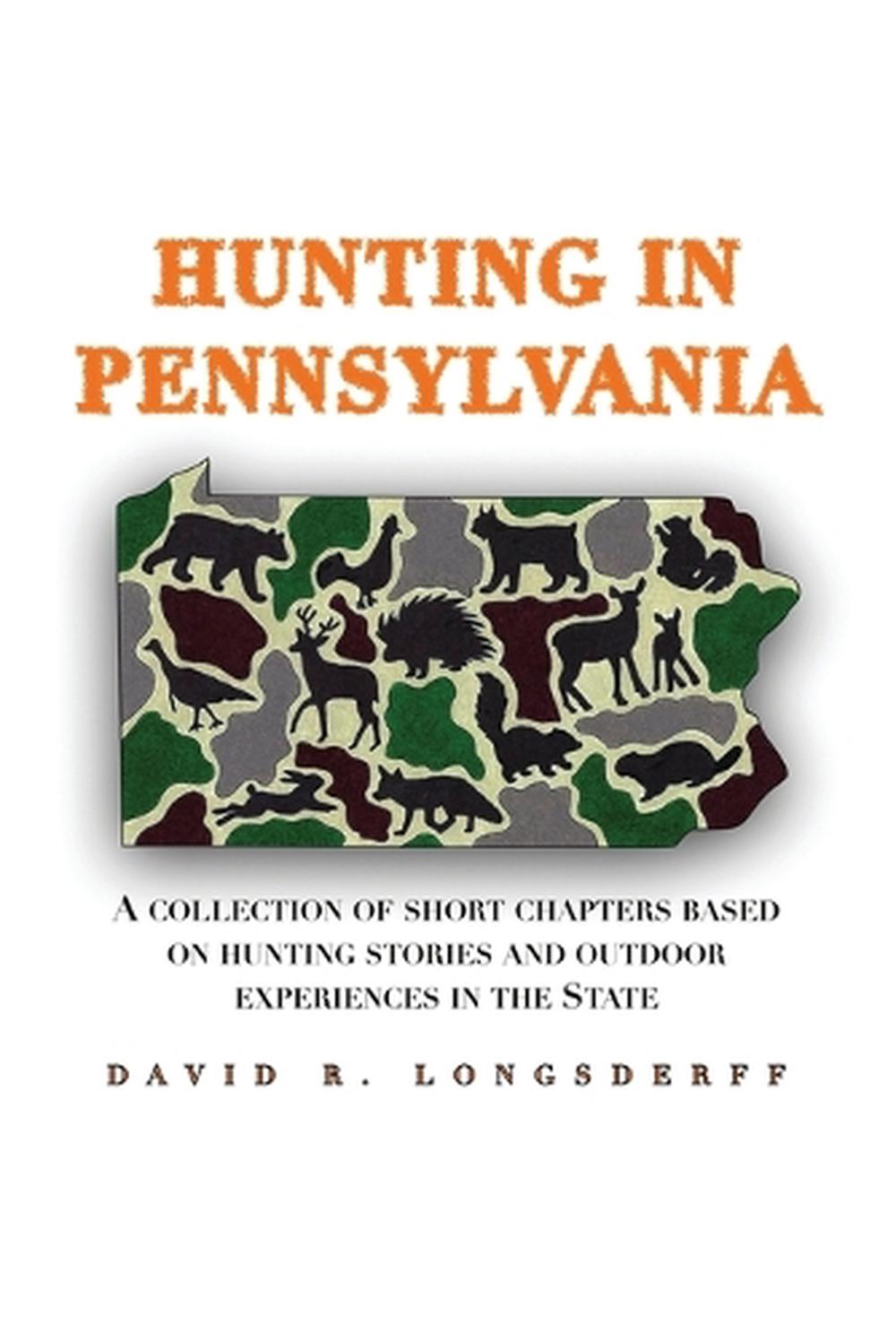 Hunting in Pennsylvania by David R. Longsderff - ISBN: 9781961266018