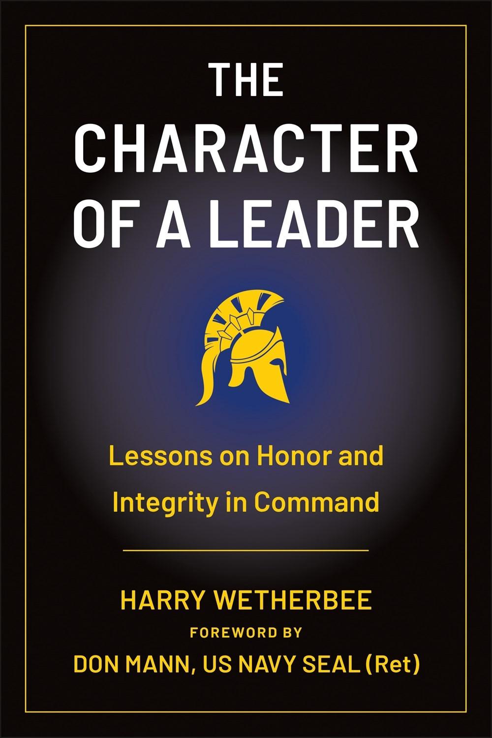 The Character of a Leader by Harry Wetherbee - ISBN: 9781961293342