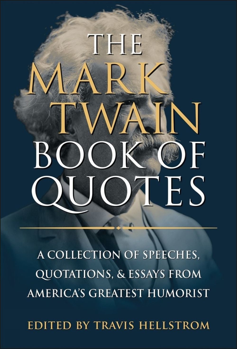 The Mark Twain Book of Quotes by Travis Hellstrom - ISBN: 9781961293649