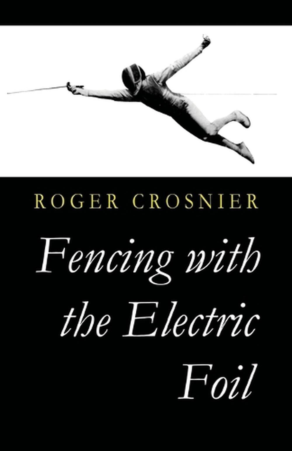 Fencing with the Electric Foil, 9781961301146