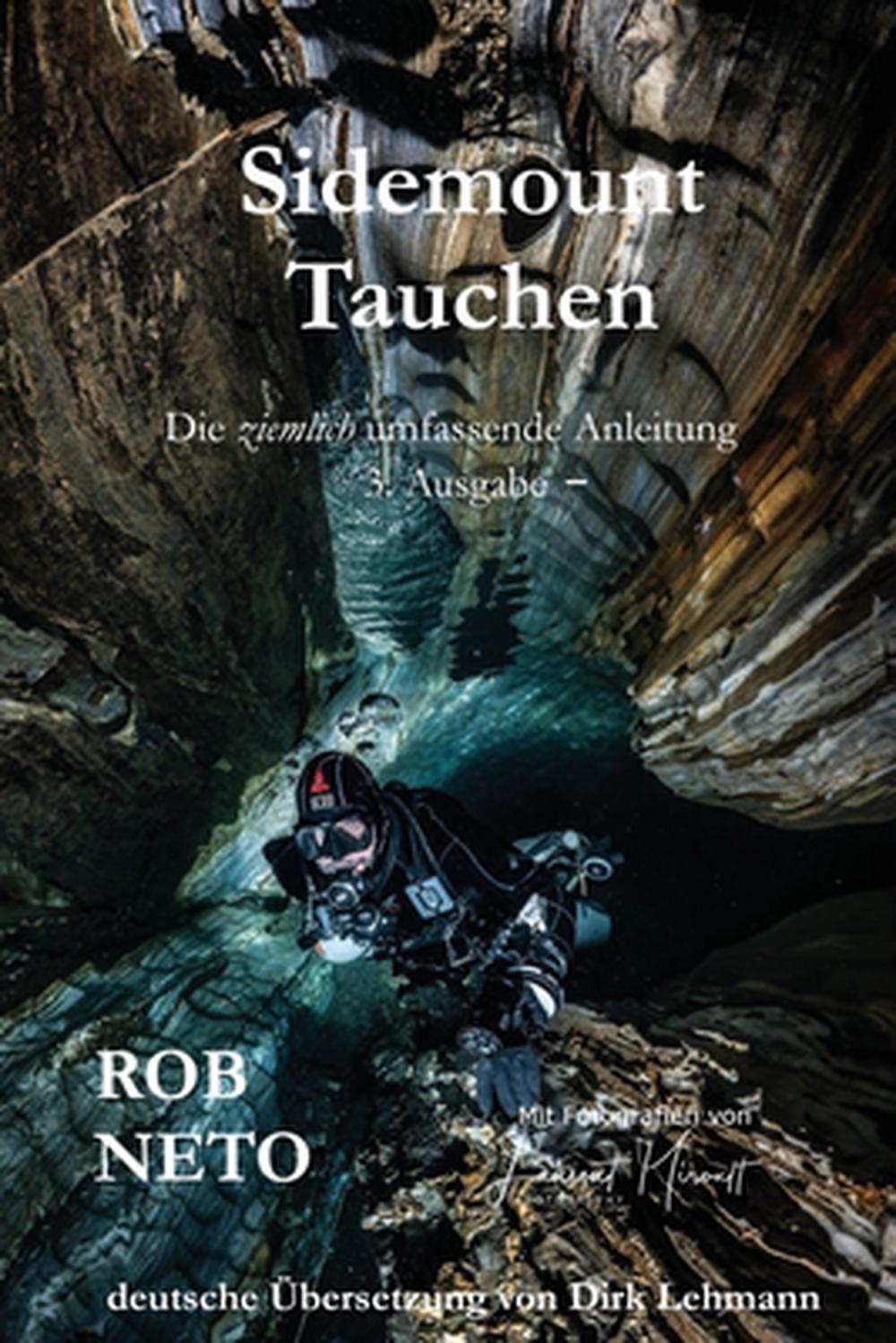 Sidemount Tauchen Die ziemlich umfassende Anleitung 3. Ausgabe -, 9781961612259