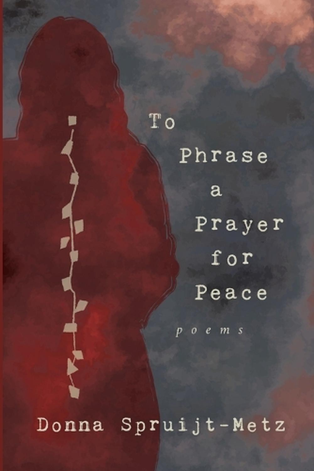 To Phrase A Prayer for Peace, 9781961741201