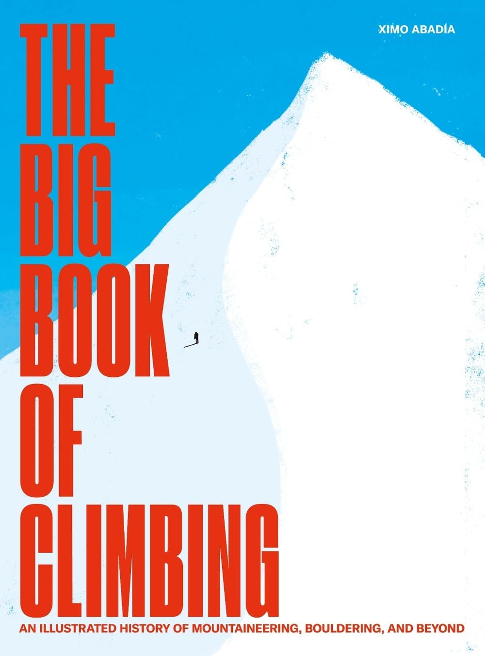 The Big Book of Climbing by Ximo Abadía - ISBN: 9781962098168