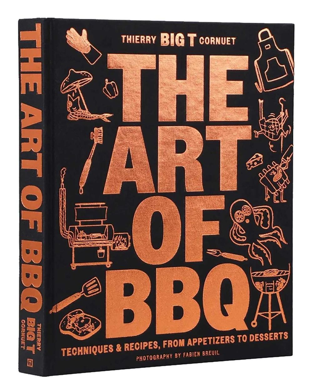 The Art of Barbecue by Chef Thierry “BIG T” Cornuet - ISBN: 9781962098212