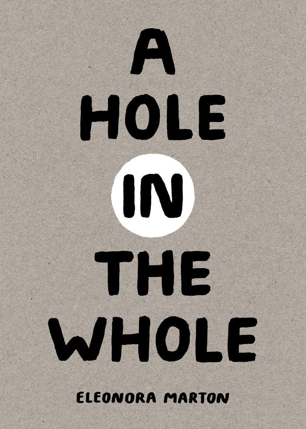 A Hole in the Whole by Eleonora Marton - ISBN: 9781962098328