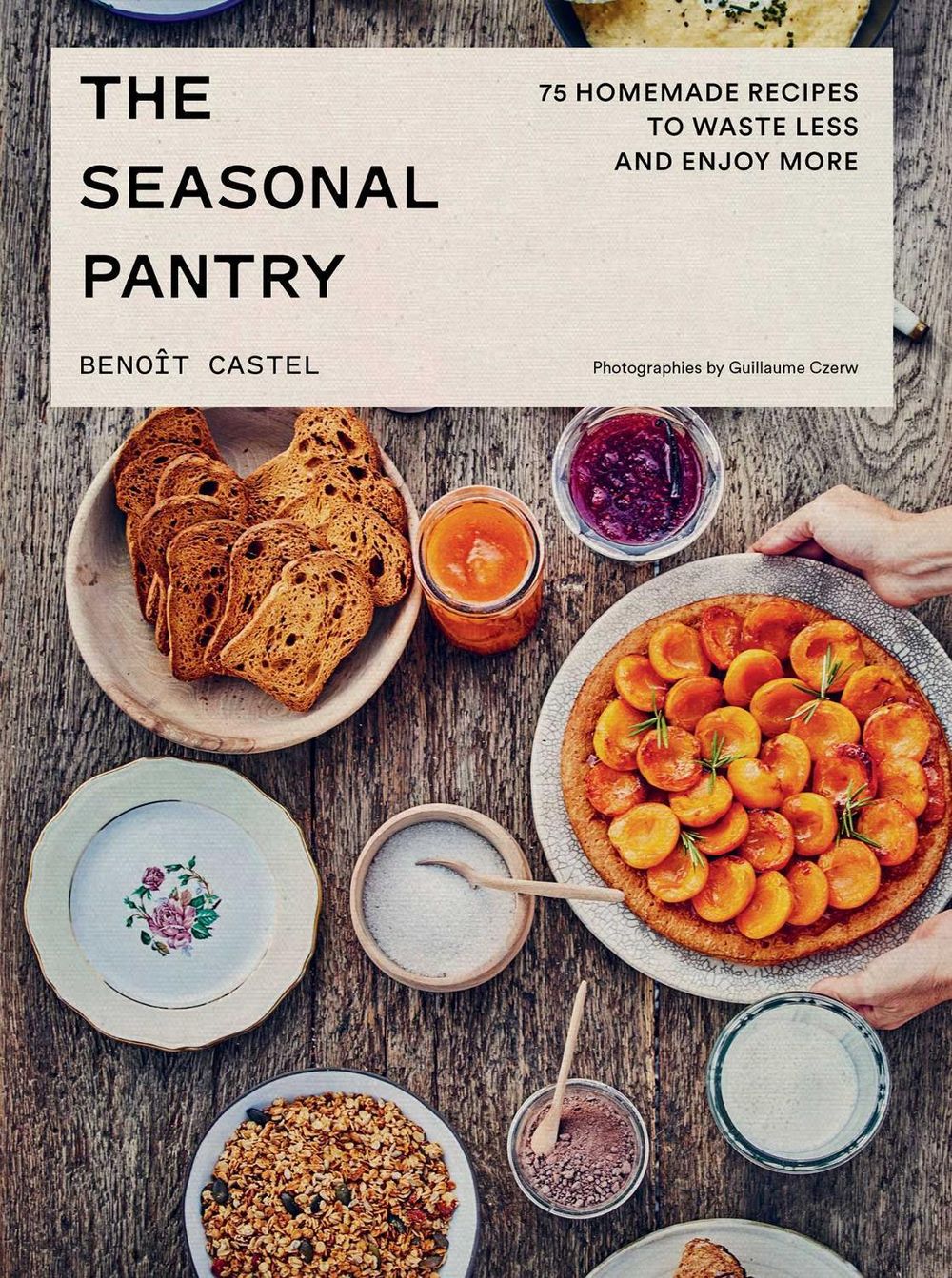 The Seasonal Pantry by Benoit Castel - ISBN: 9781962098373