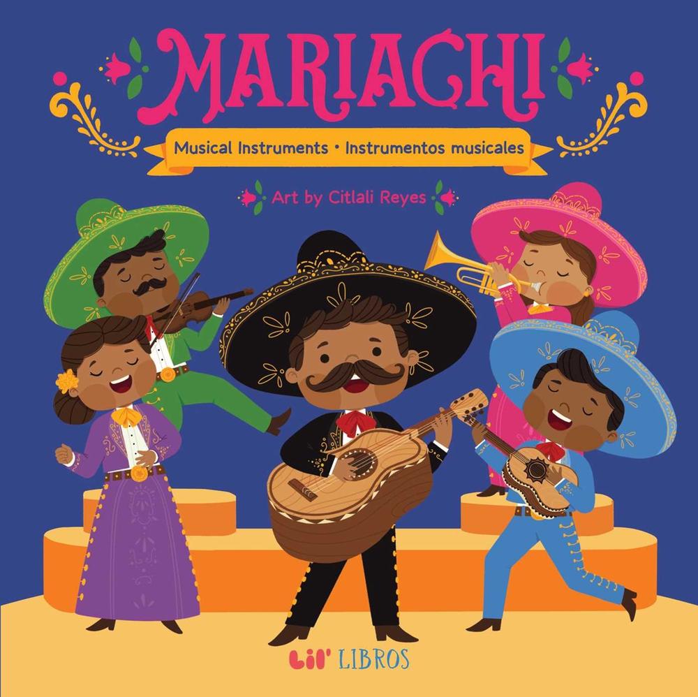 Mariachi: Musical Instruments / Instrumentos musicales (Bilingual) by Citlali Reyes - ISBN: 9781962227377