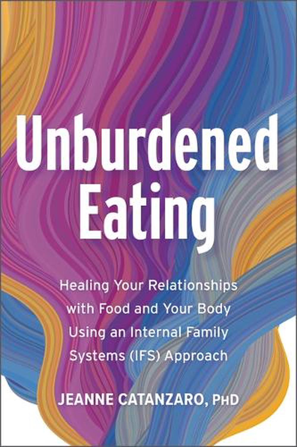 Unburdened Eating, 9781962305204