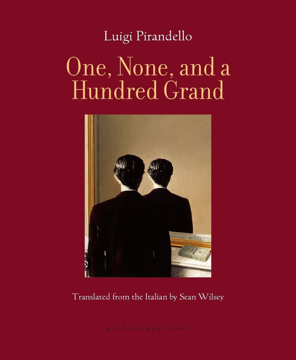 One, None, and a Hundred Grand by Luigi Pirandello - ISBN: 9781962770347