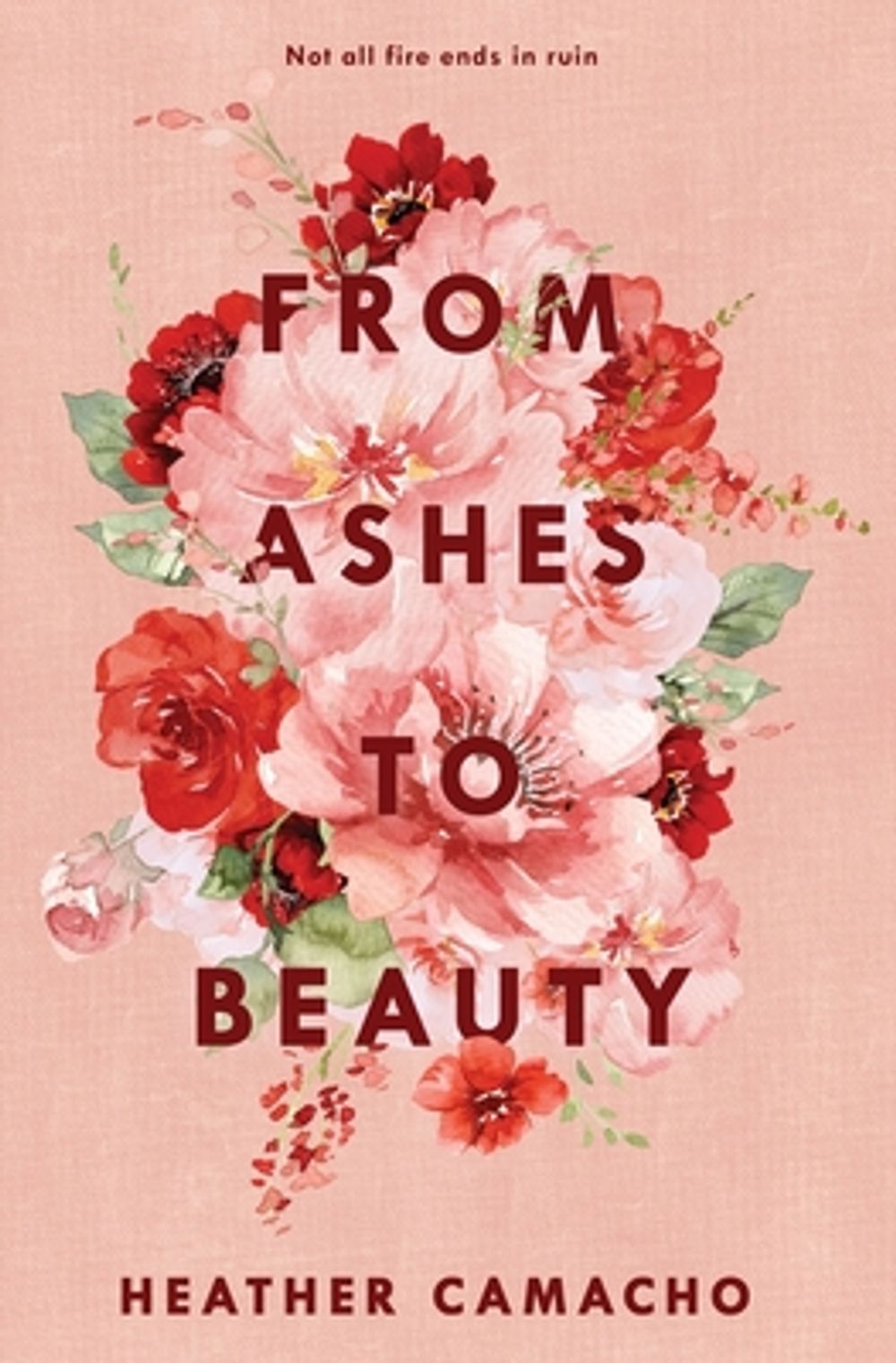 From Ashes to Beauty by Heather Camacho - ISBN: 9781962902236