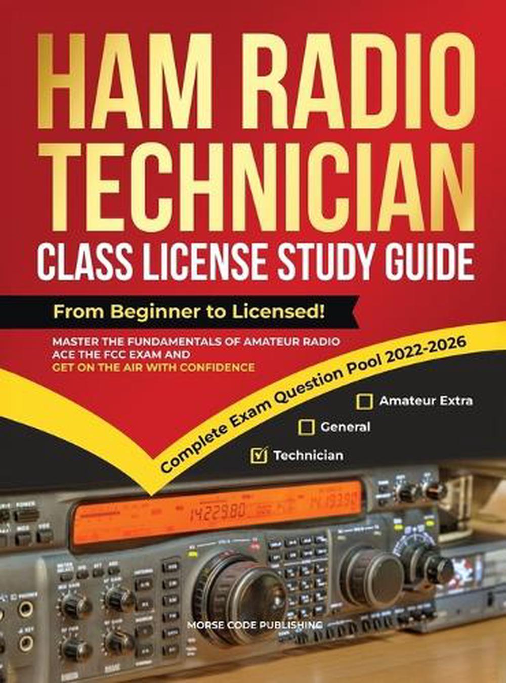 Ham Radio Technician Class License Study Guide by Morse Code Publishing - ISBN: 9781963142068