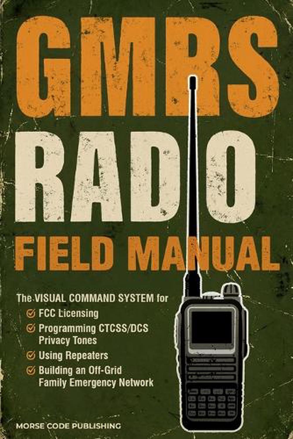 GMRS Radio Field Manual by Morse Code Publishing - ISBN: 9781963142266