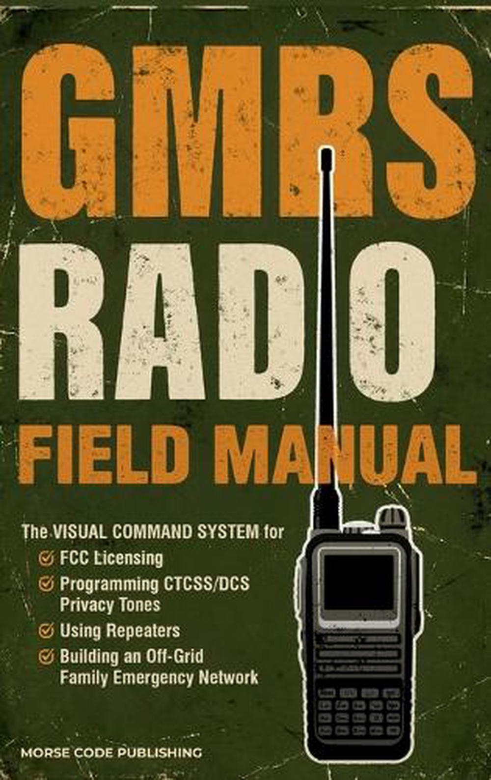 GMRS Radio Field Manual by Morse Code Publishing - ISBN: 9781963142273