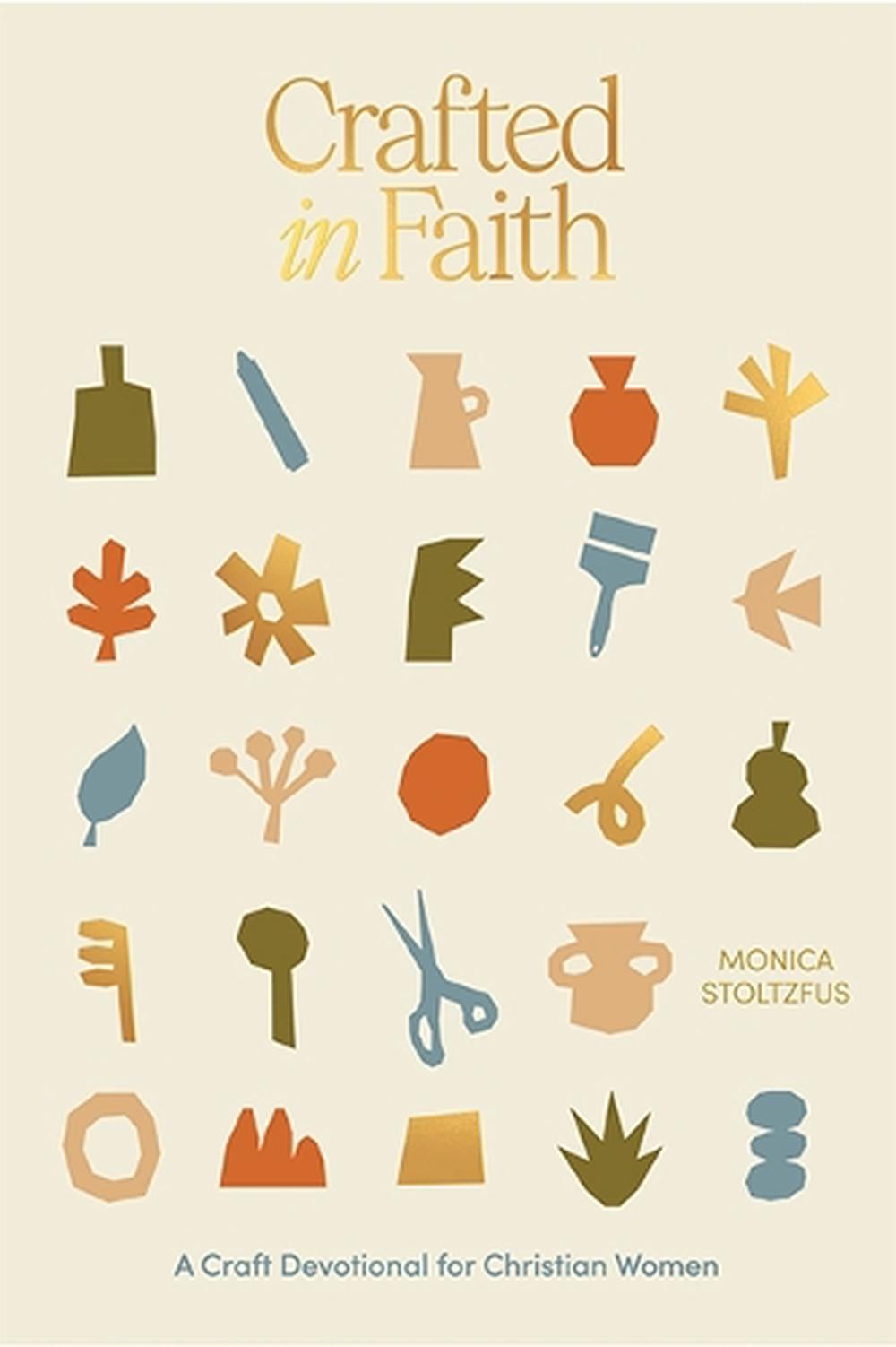 Crafted in Faith by Monica Stoltzfus - ISBN: 9781963183122