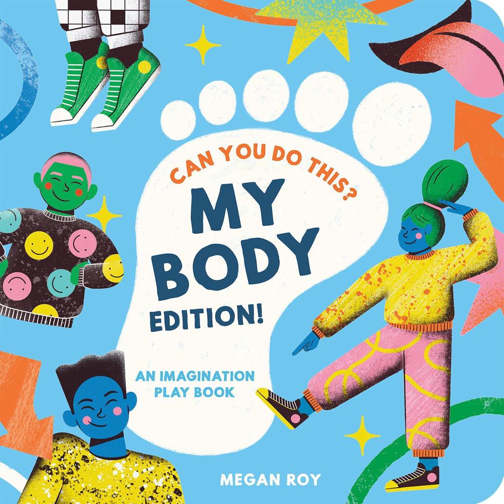Can You Do This? (My Body) by Megan Roy - ISBN: 9781963183658