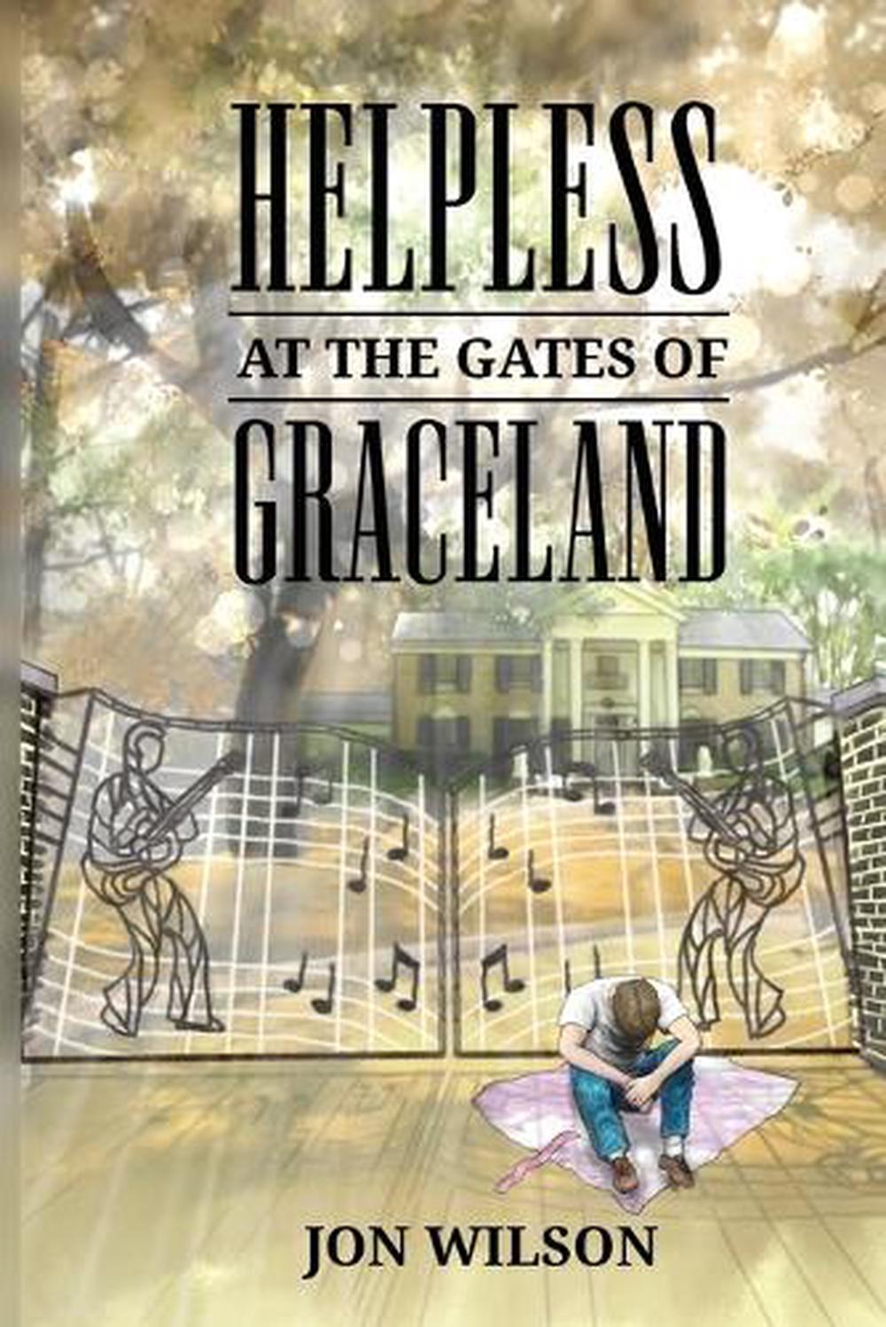 Helpless at the Gates of Graceland, 9781964239194