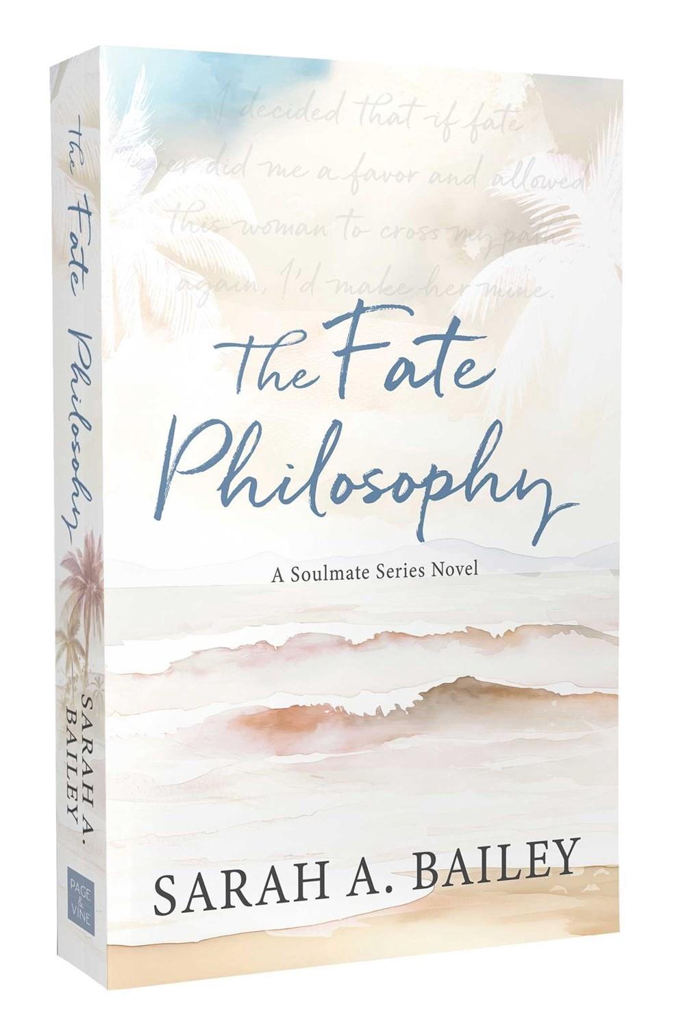 The Fate Philosophy by Sarah A. Bailey - ISBN: 9781964264363