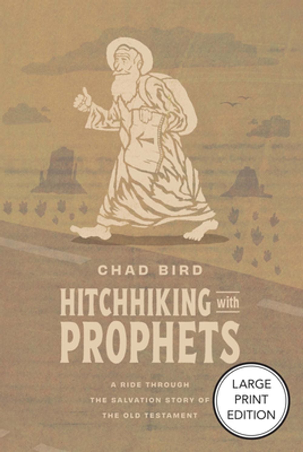 Hitchhiking with Prophets by Chad Bird - ISBN: 9781964419497