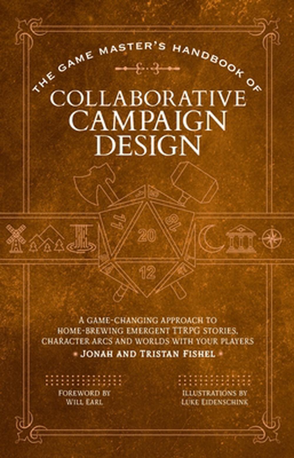 The Game Master's Handbook of Collaborative Campaign Design, 9781964487045