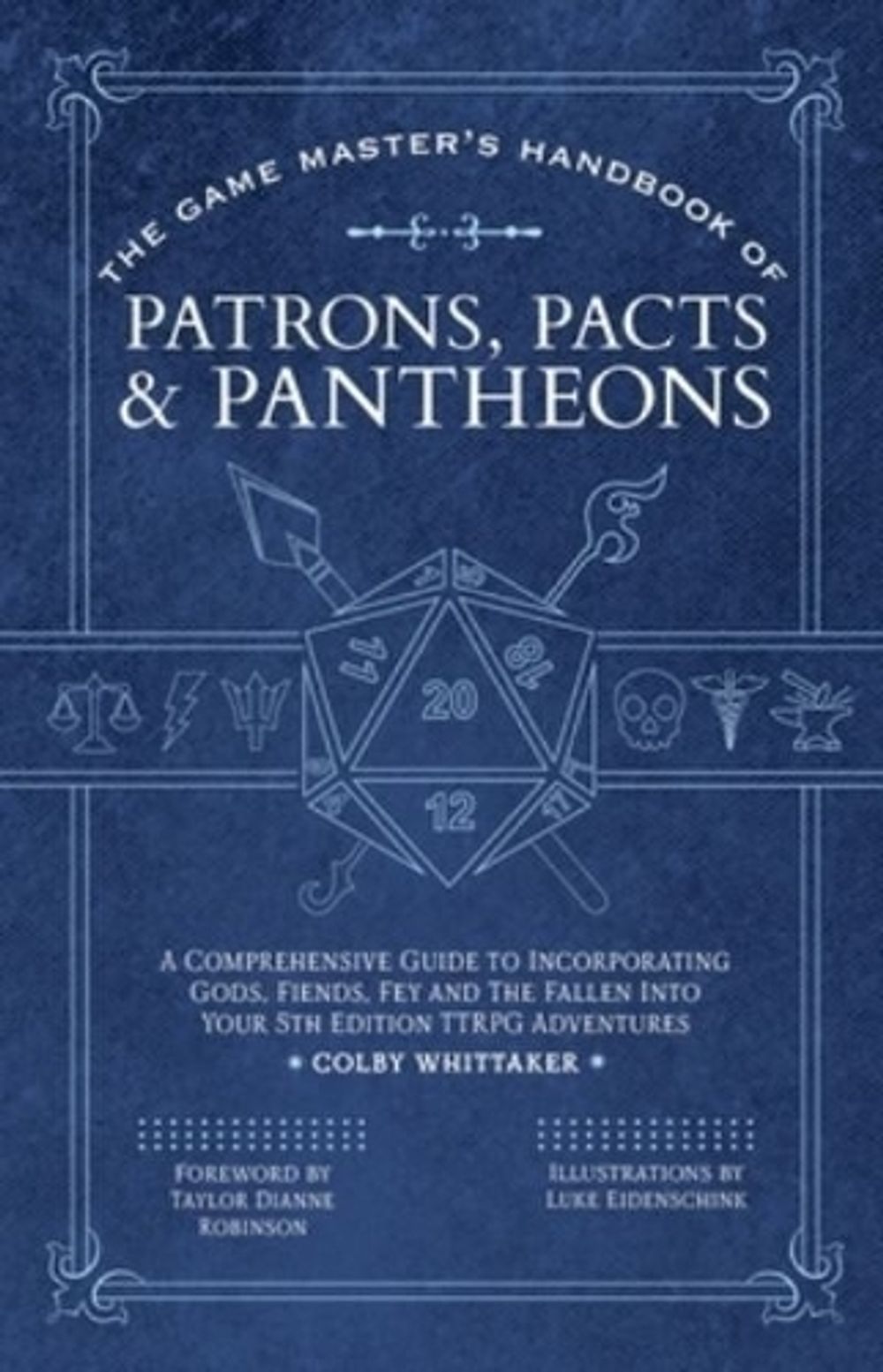 The Game Master's Handbook of Patrons, Pacts & Pantheons by Colby Whittaker - ISBN: 9781964487540