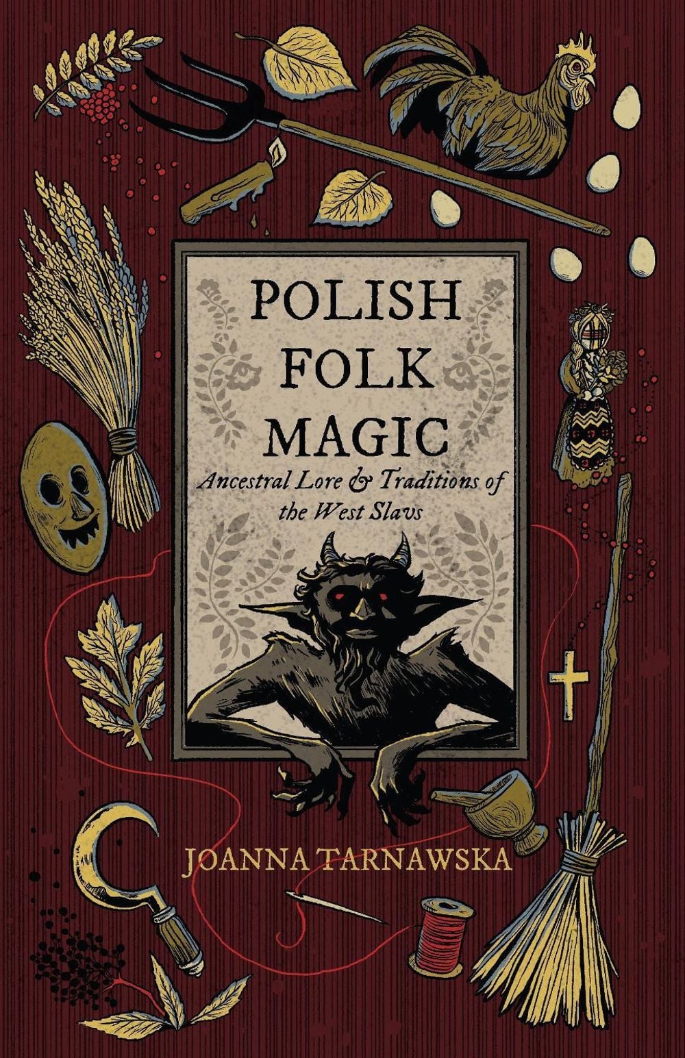 Polish Folk Magic by Joanna Tarnawska - ISBN: 9781964537542
