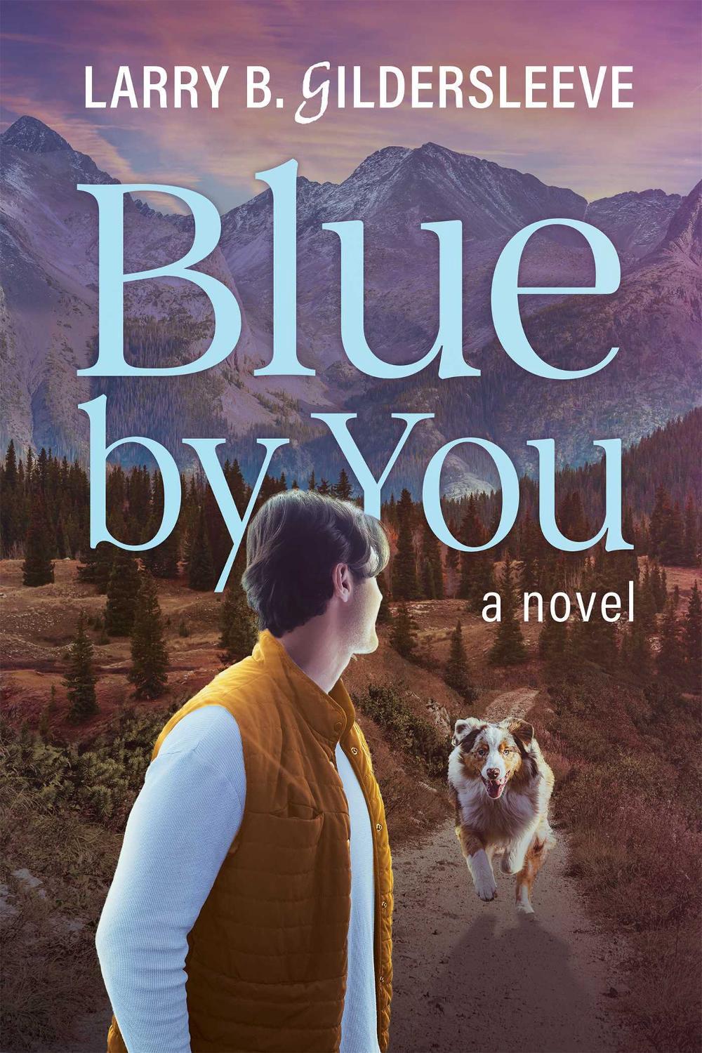 Blue by You by Larry B. Gildersleeve - ISBN: 9781964686240