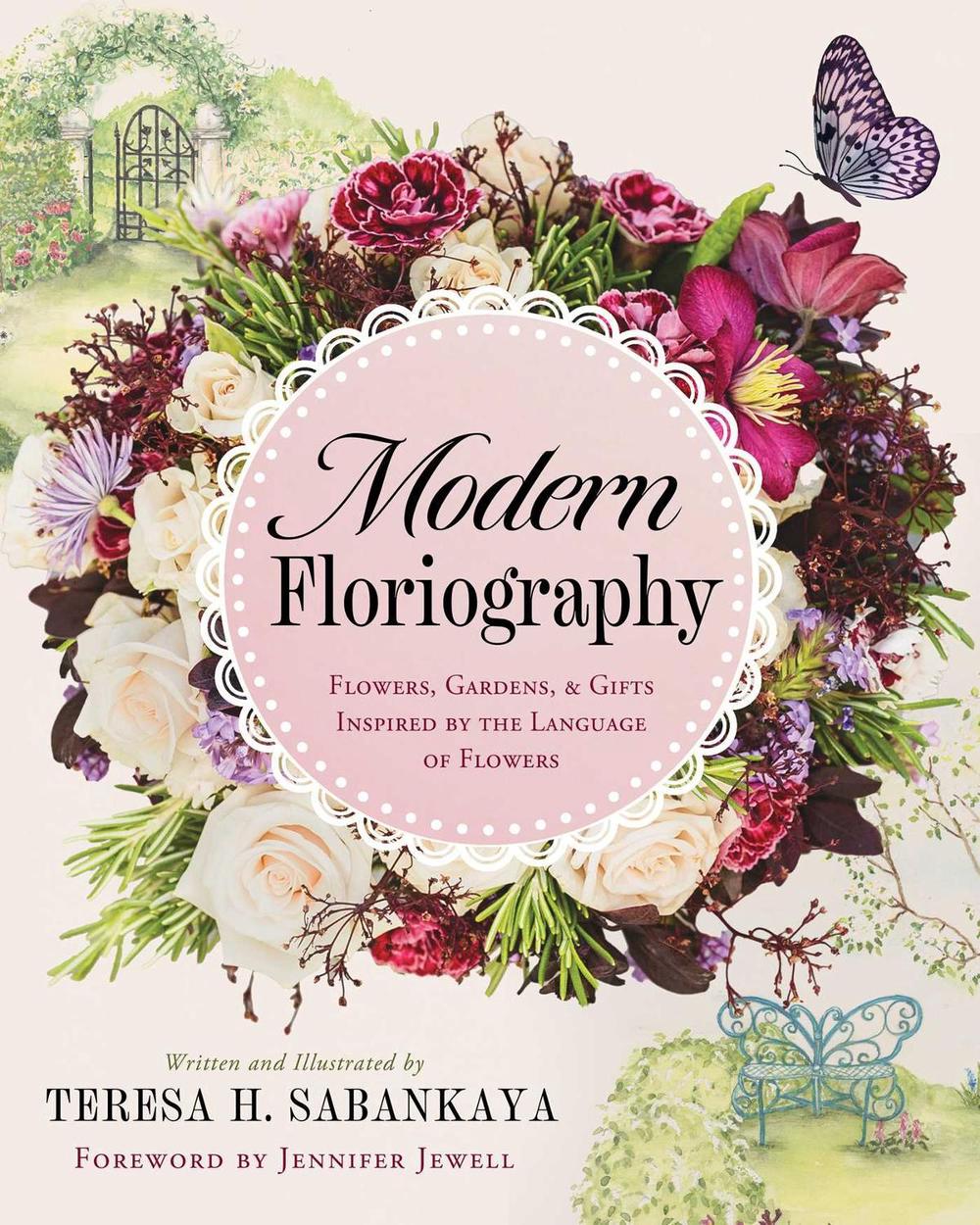 Modern Floriography by Teresa Sabankaya - ISBN: 9781964686677