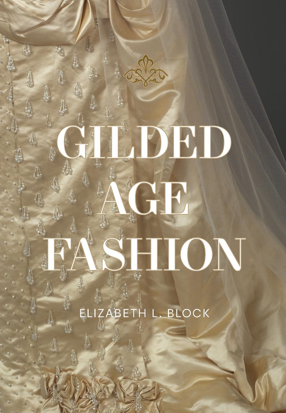 Gilded Age Fashion, 9781964786063