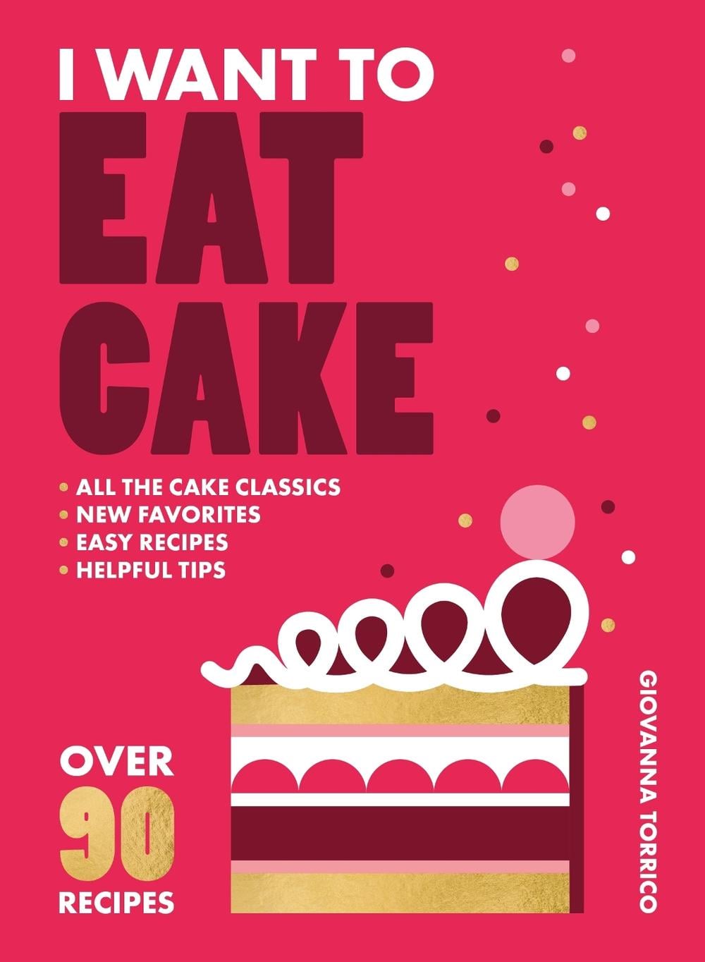 I Want to Eat Cake by Giovanna Torrico - ISBN: 9781964786360