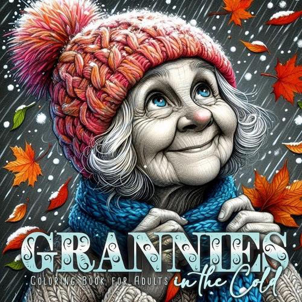 Grannies in the Cold Coloring Book for Adults, 9781965017357