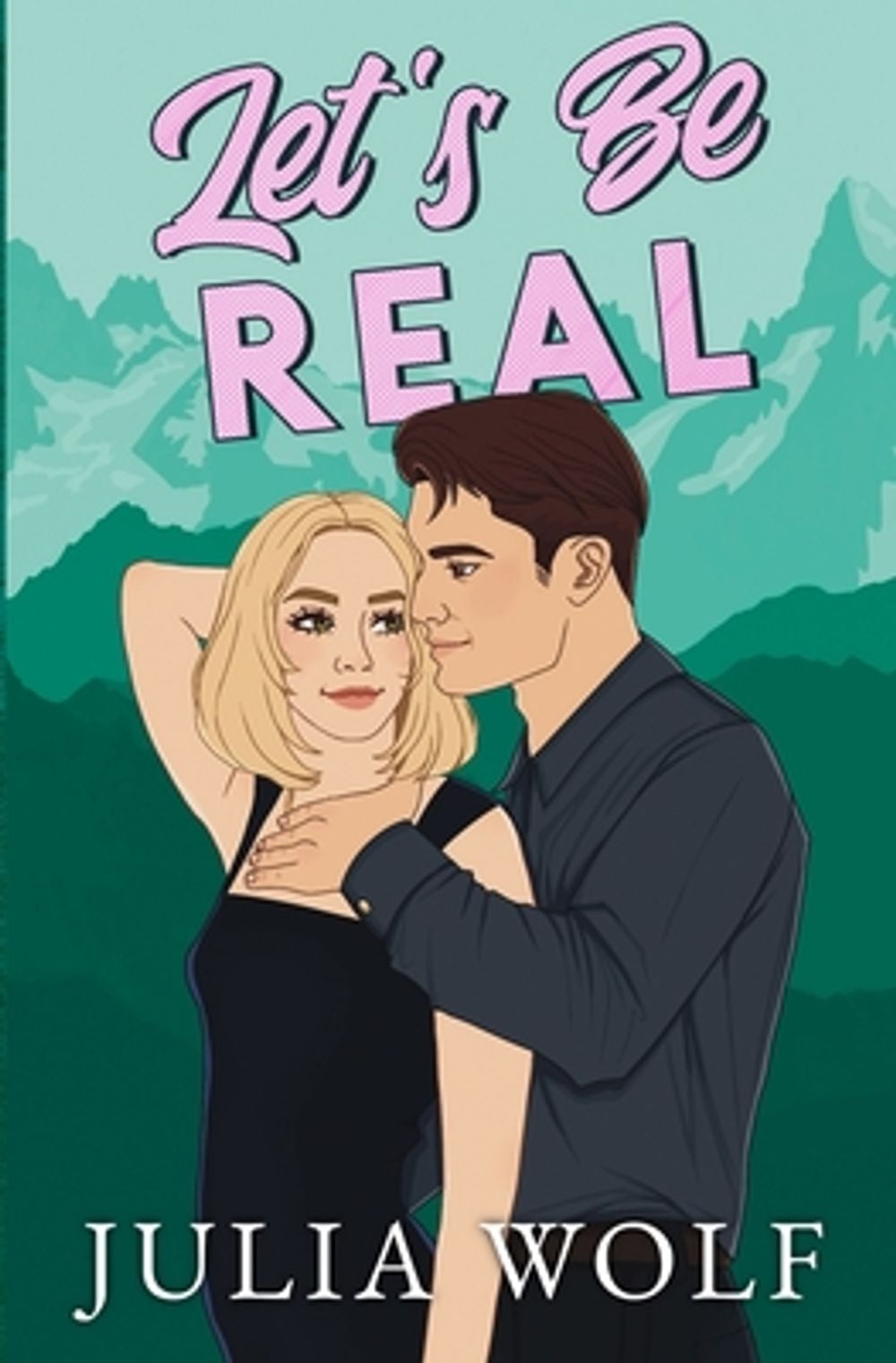 Let's Be Real by Julia Wolf - ISBN: 9781965473306
