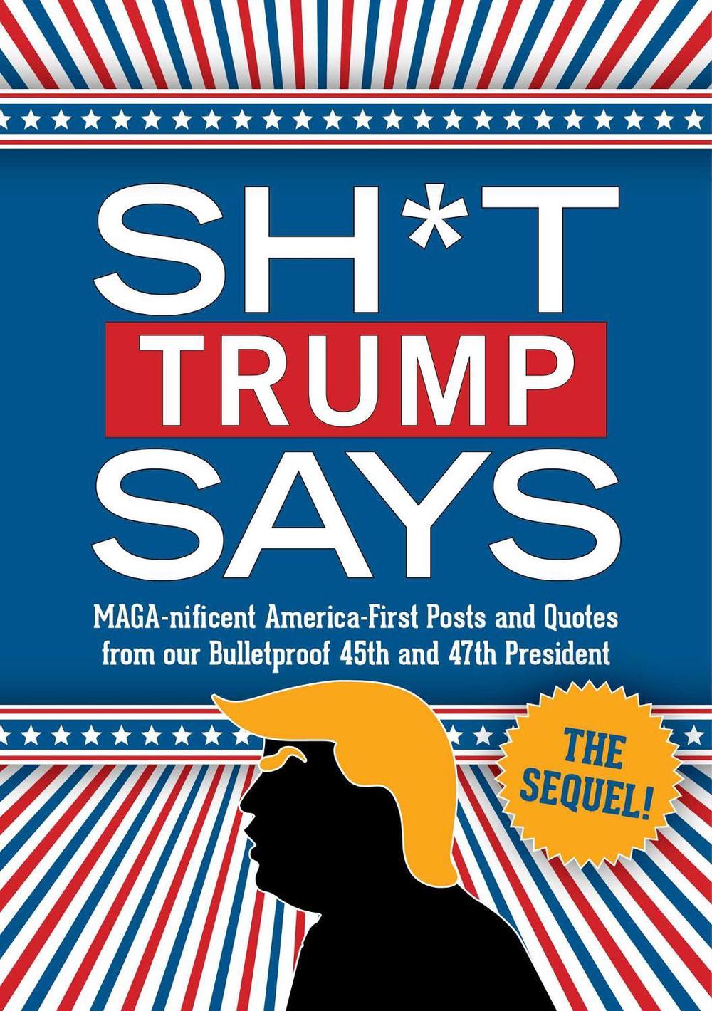 Sh*t Trump Says: The Sequel! by Bluestone Books - ISBN: 9781965636268