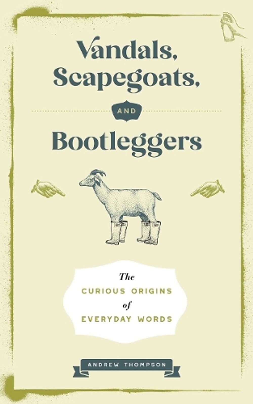 Vandals, Scapegoats, and Bootleggers by Andrew Thompson - ISBN: 9781965636312