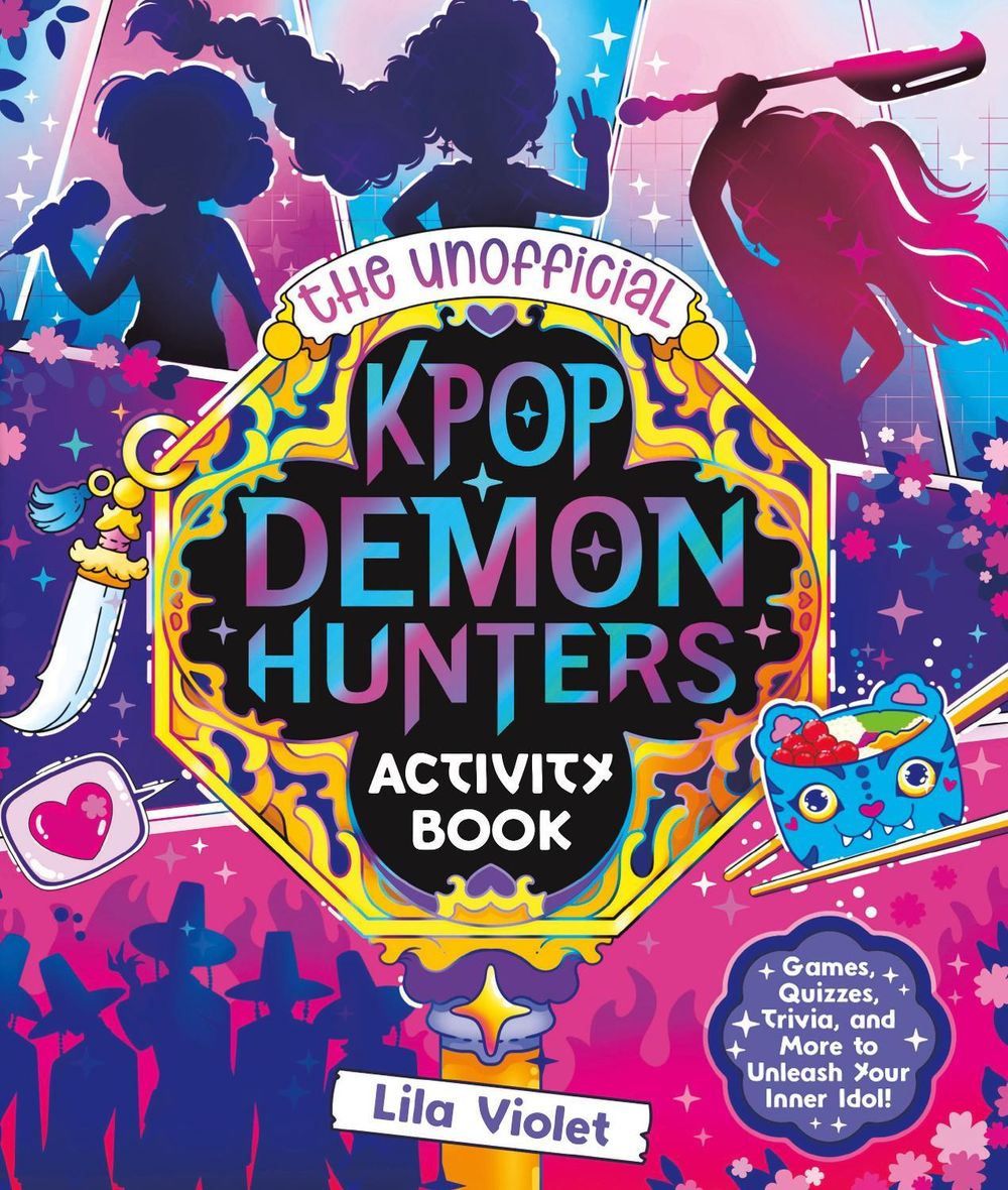 The Unofficial KPop Demon Hunters Activity Book by Lila Violet - ISBN: 9781965636435