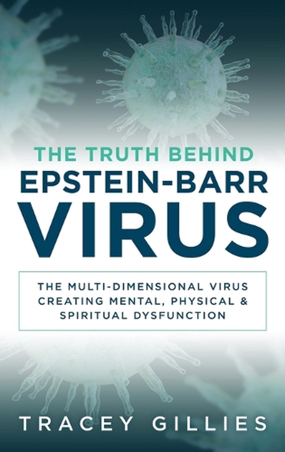The Truth Behind Epstein-Barr Virus, 9781965653036