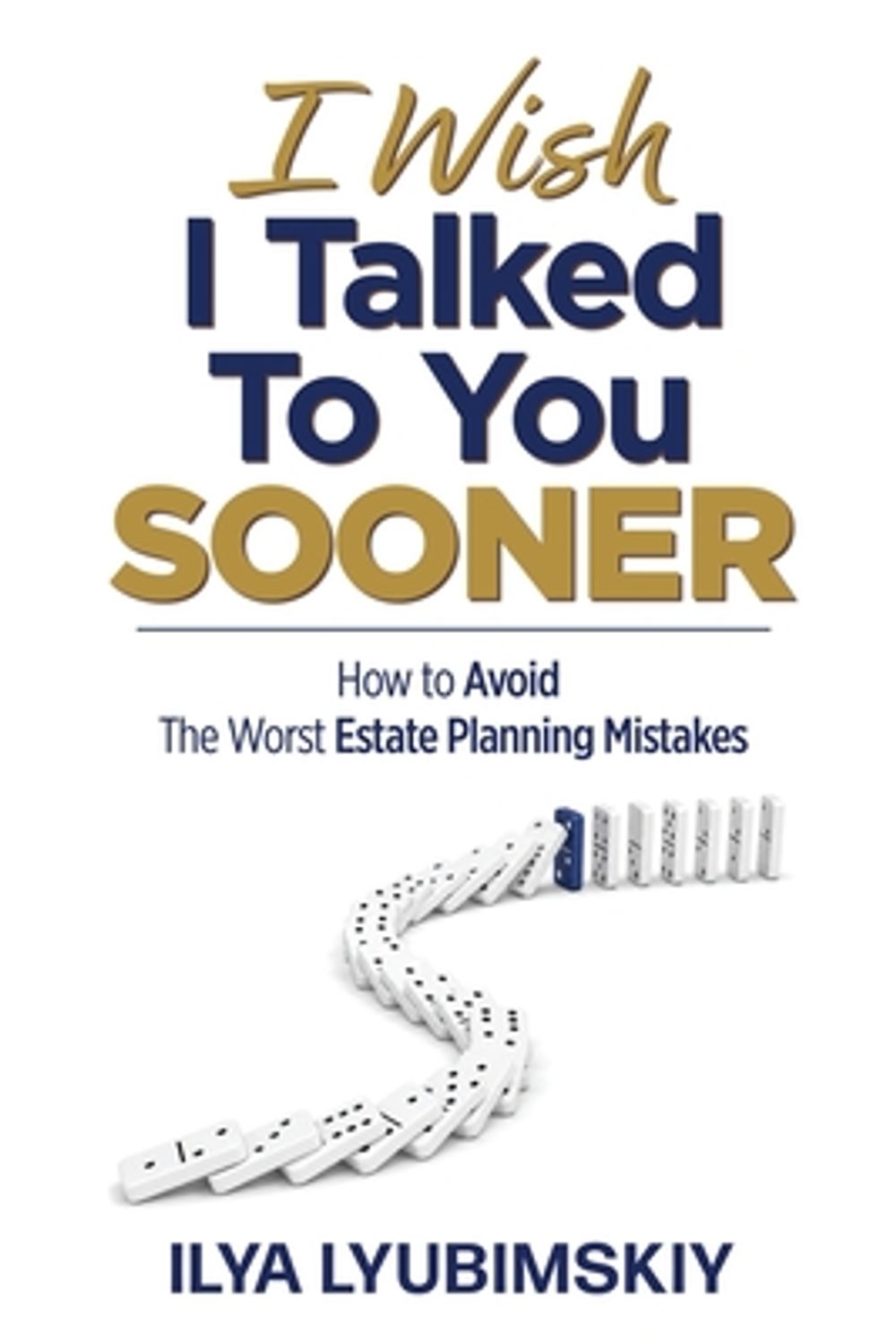 I Wish I Talked To You Sooner by Ilya Lyubimskiy - ISBN: 9781966168881