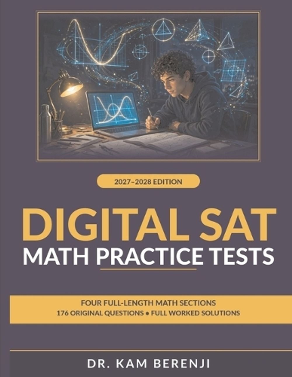 Digital SAT Math Practice Tests 2027-2028 by Dr Kam Berenji - ISBN: 9781966202387
