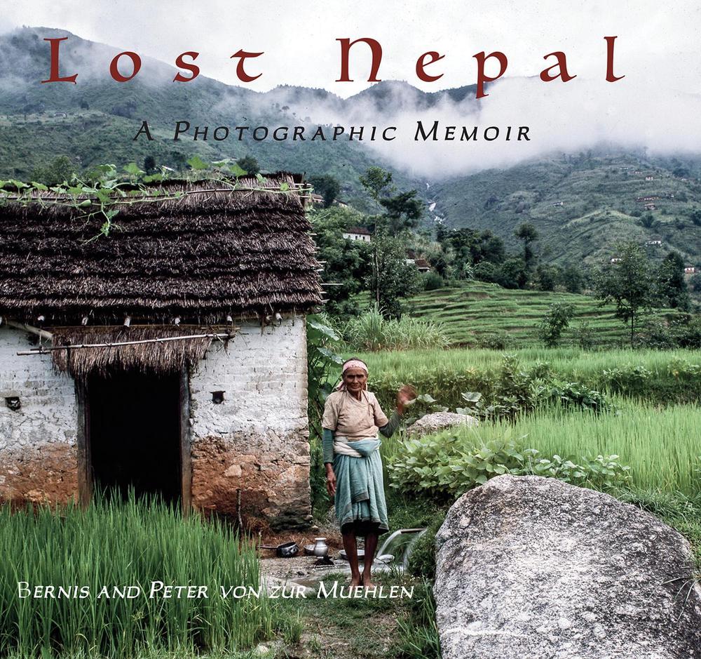 Lost Nepal by Bernis von zer Muehlen - ISBN: 9781966515722