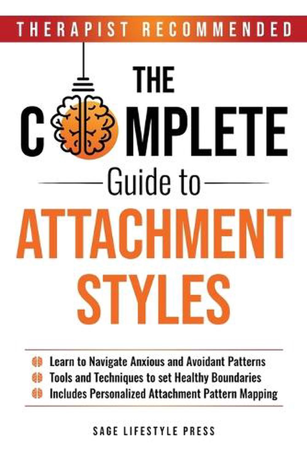 The Complete Guide To Attachment Styles by Sage Lifestyle Press ...