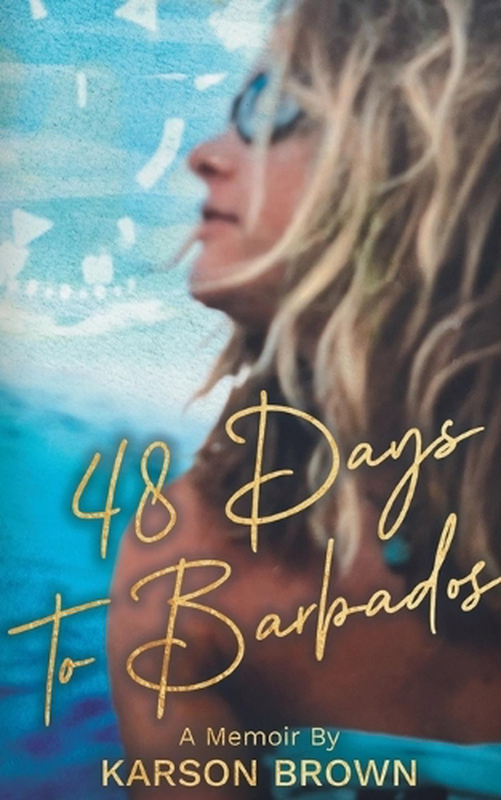 48 Days to Barbados, 9781967038343