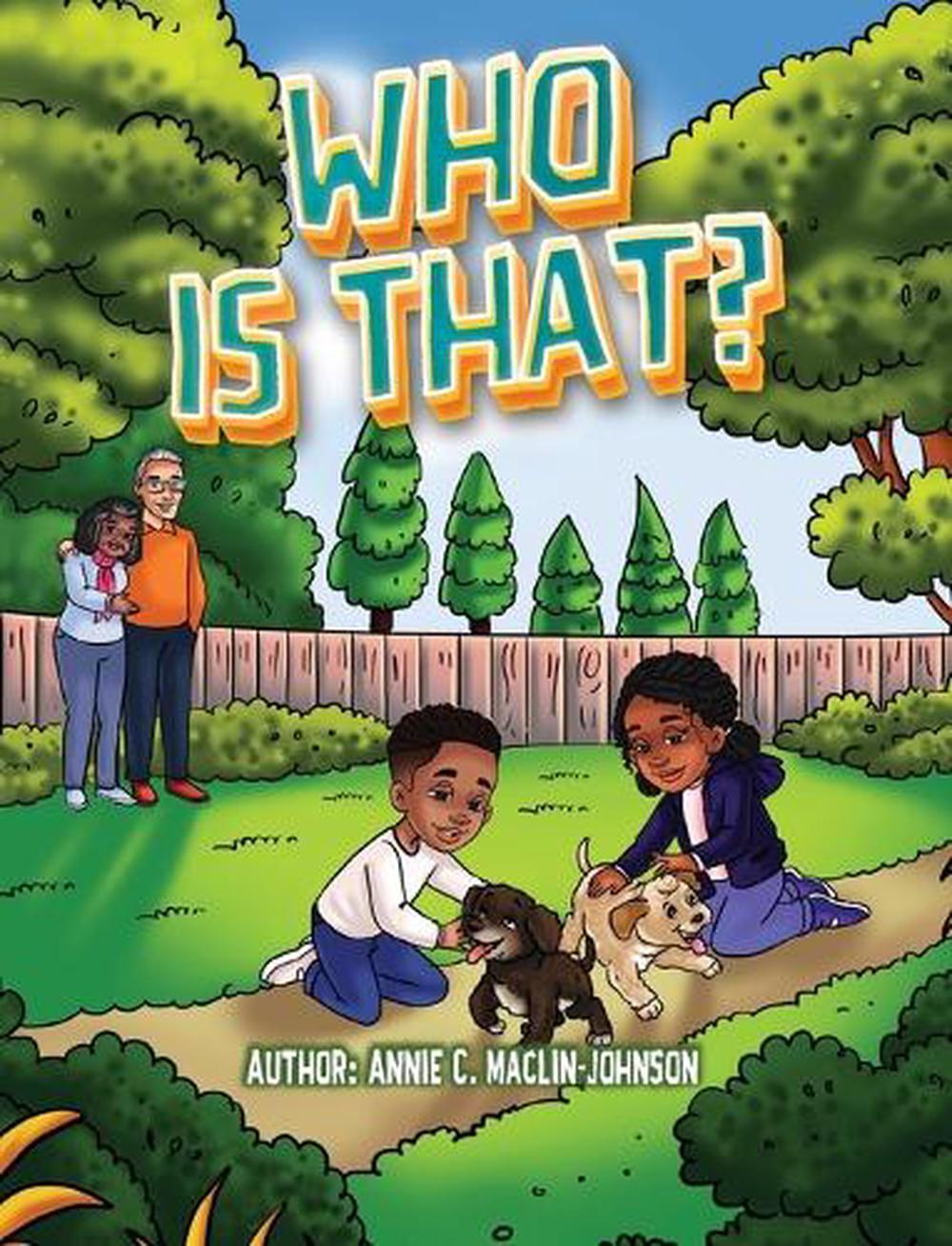 Who Is That? by Annie C. Maclin-Johnson - ISBN: 9781967082001