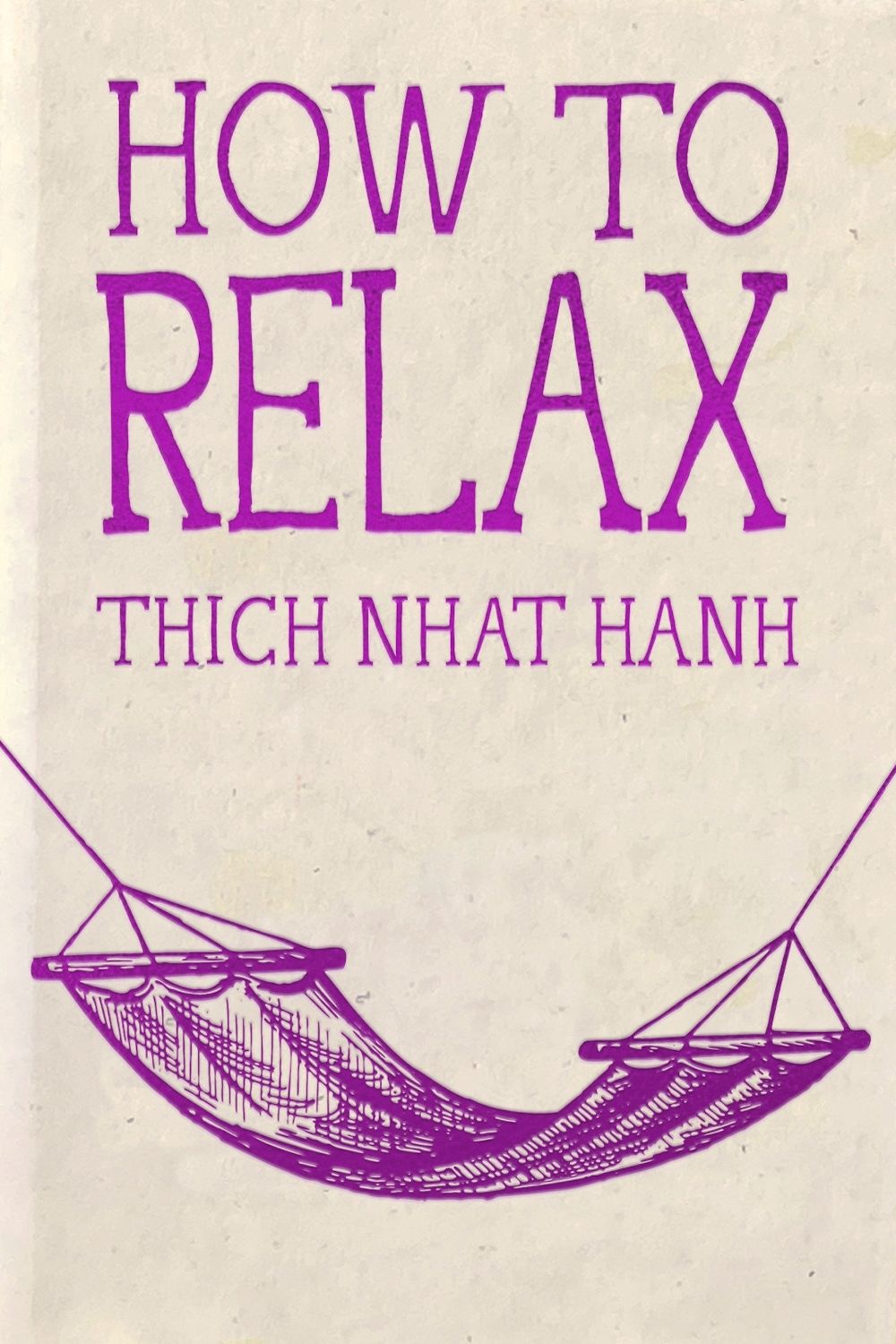 How to Relax by Thich Nhat Hanh - ISBN: 9781967175260