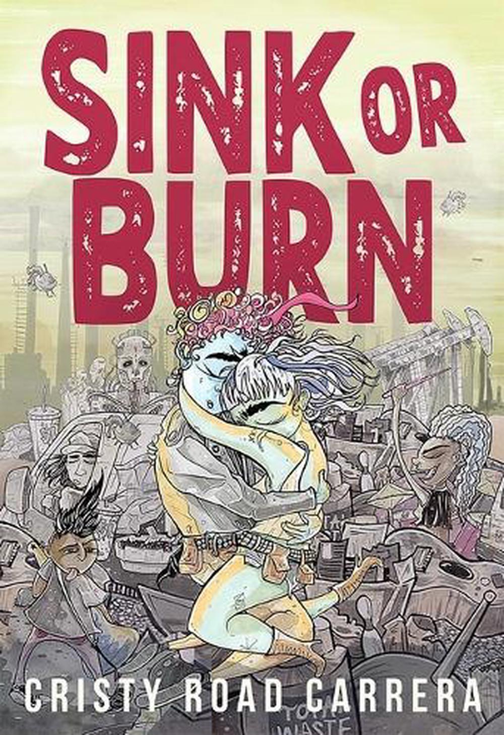Sink or Burn by Cristy Road Carrera - ISBN: 9781967182039
