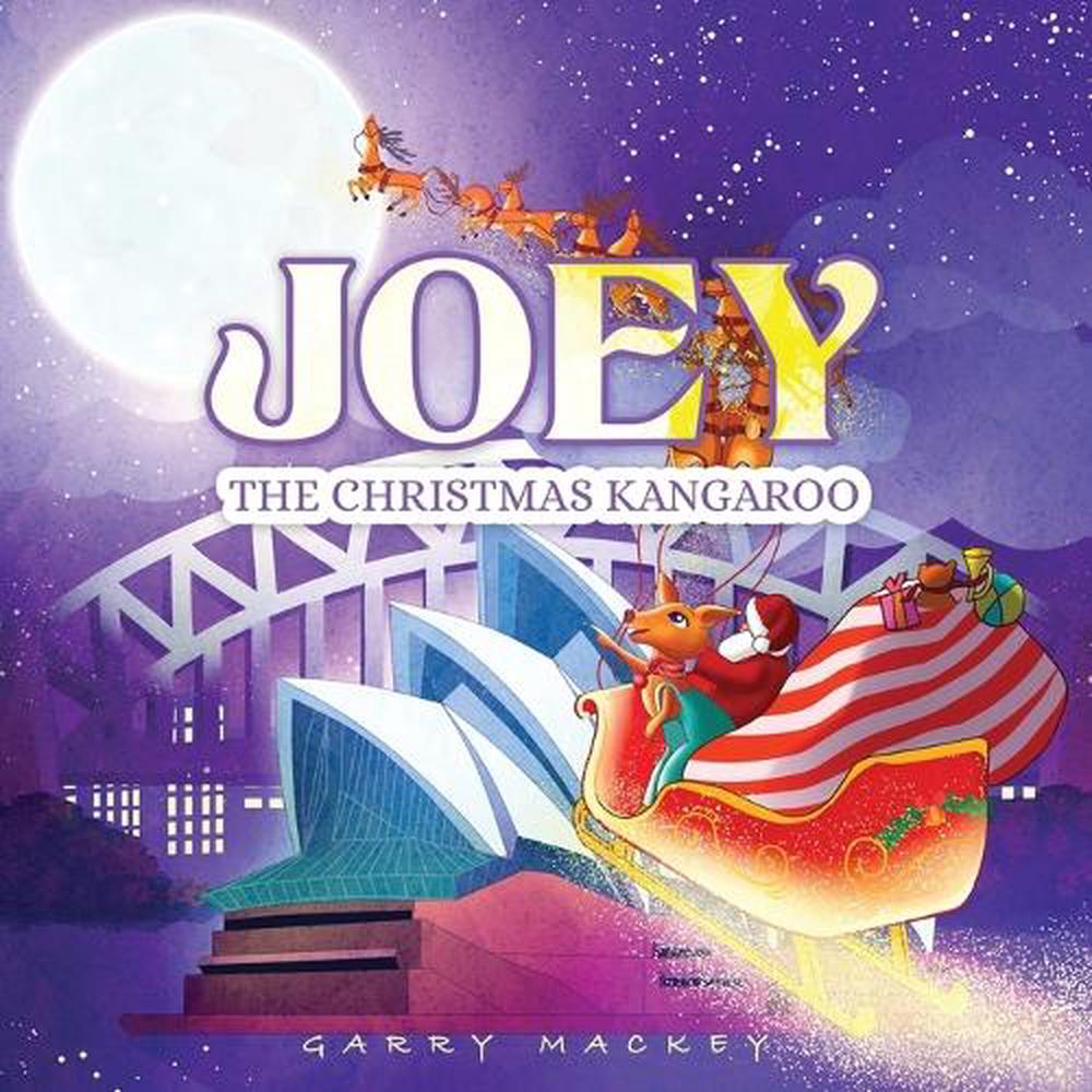 Joey the Christmas Kangaroo by Garry Mackey - ISBN: 9781967348077