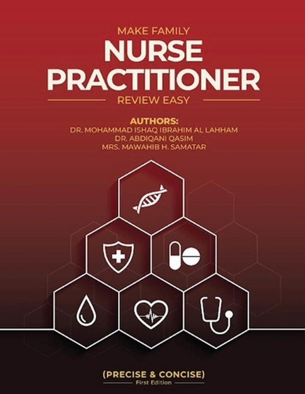 Make Family Nurse Practitioner Review Easy (Precise and Concise) First Edition, 9781967349609