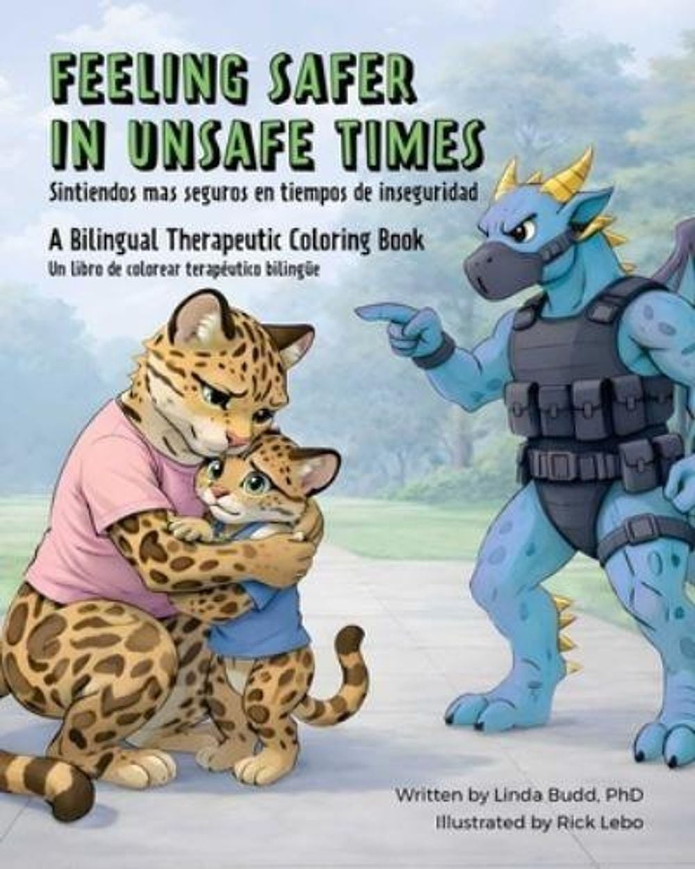 Feeling Safer in Unsafe Times by Rick Lebo - ISBN: 9781967494071