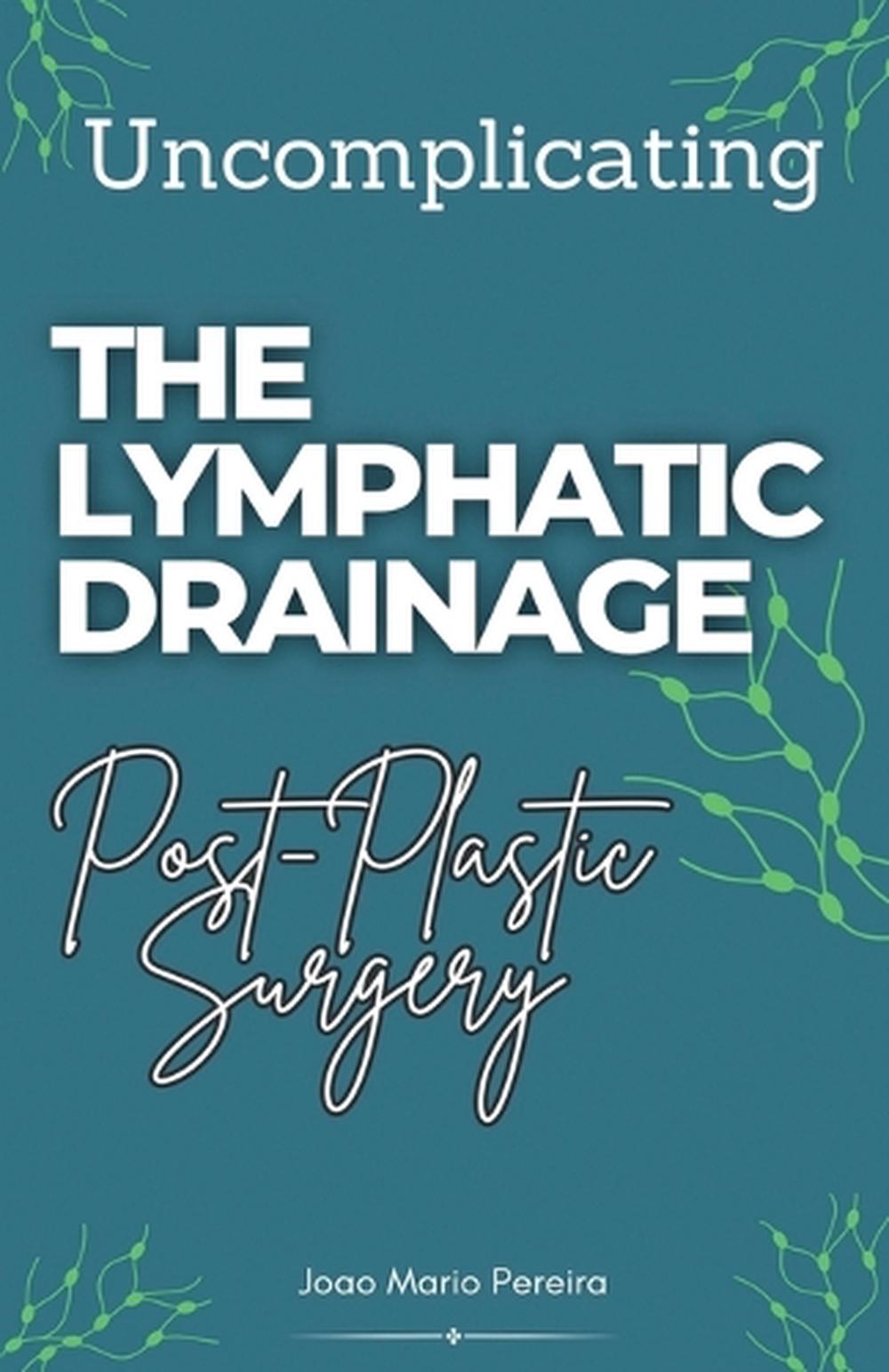 Uncomplicating The Lymphatic Drainage, 9781967679478